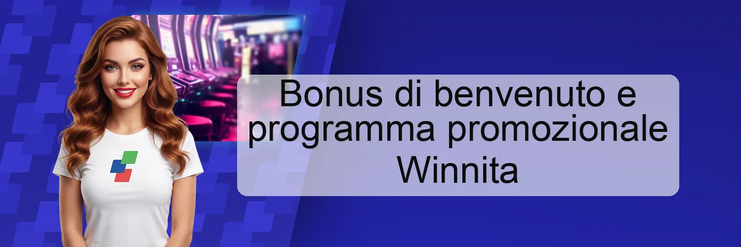 Bonus di benvenuto e programma promozionale Winnita
